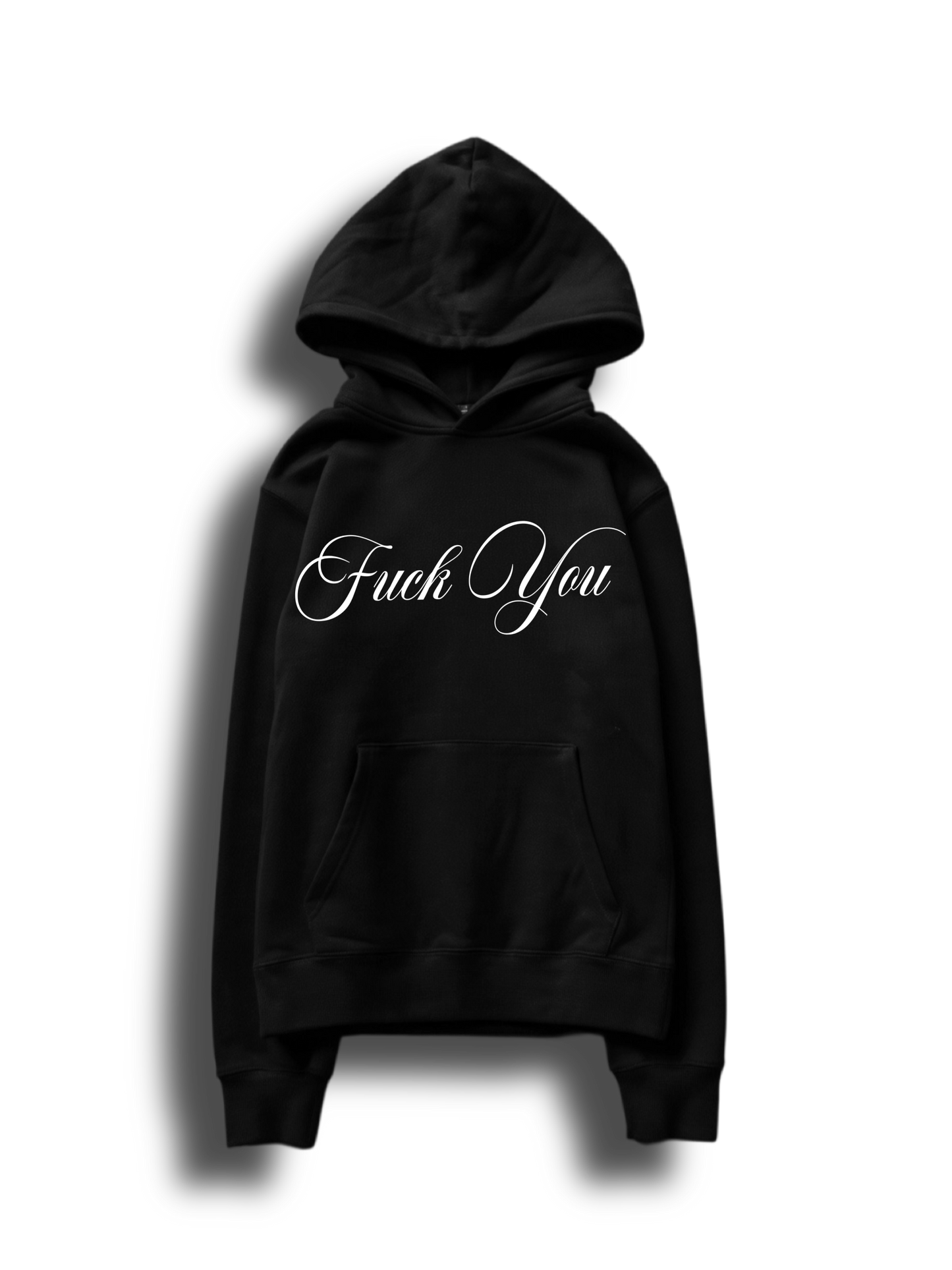 Fuck You Hoodies
